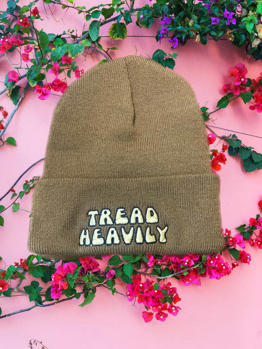 “Tread Heavily” Beanie