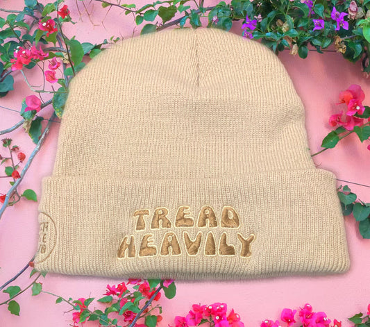 “Tread Heavily” Beanie